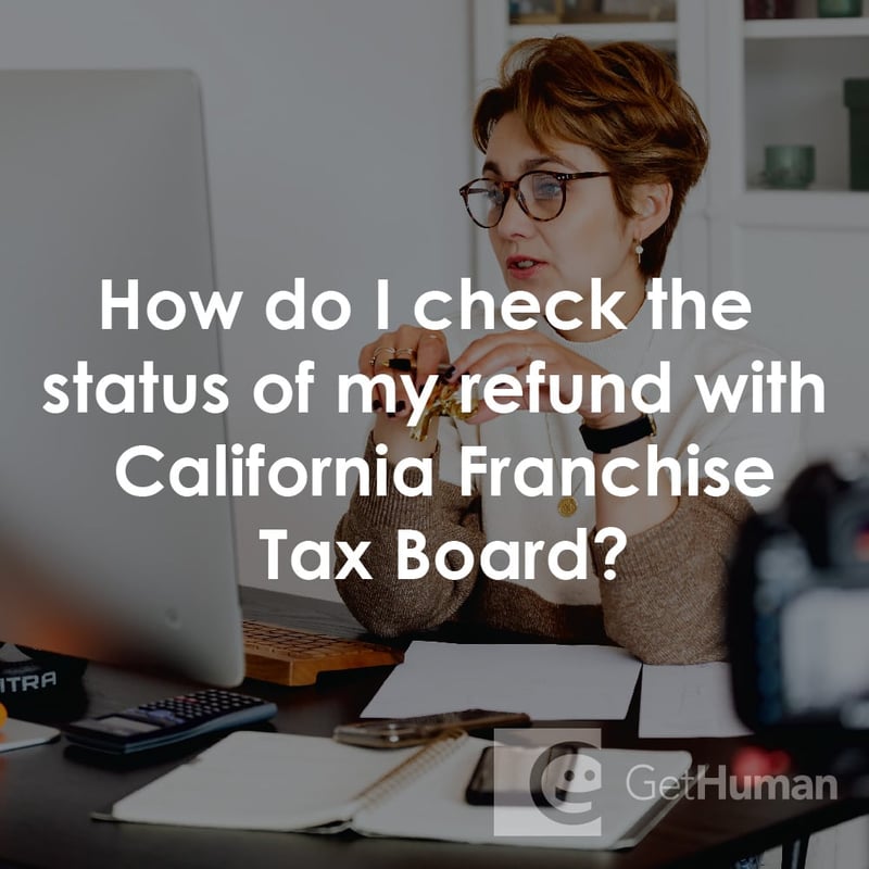 How Do I Check the Status of My Refund with California Franchise Tax Board?