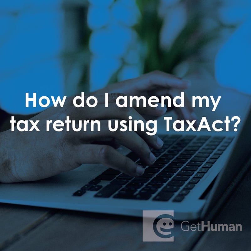 How Do I Amend My Tax Return Using TaxAct?