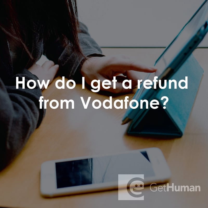 How Do I Get a Refund from Vodafone?