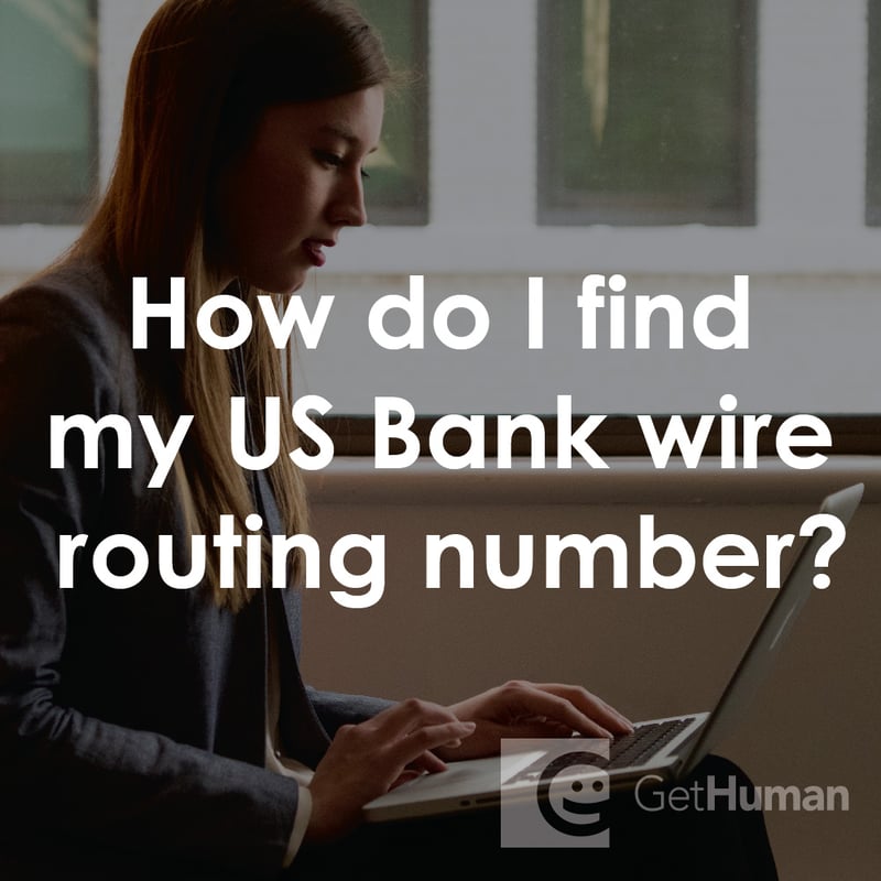 How Do I Find My US Bank Wire Routing Number?