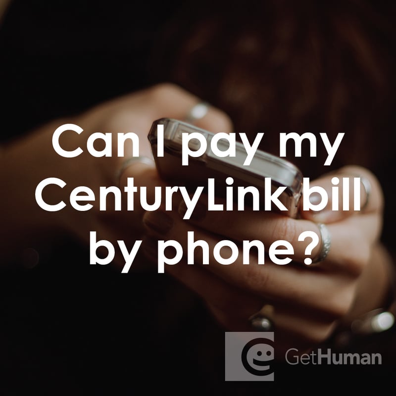 Can I Pay My CenturyLink Bill by Phone?