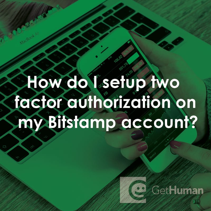How Do I Setup Two Factor Authorization on My Bitstamp Account?