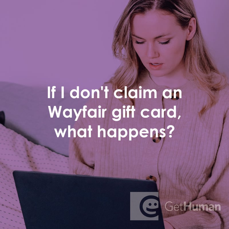 If I Don't Claim a Wayfair Gift Card, What Happens?
