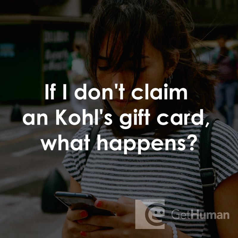 If I Don't Claim a Kohl's Gift Card, What Happens?