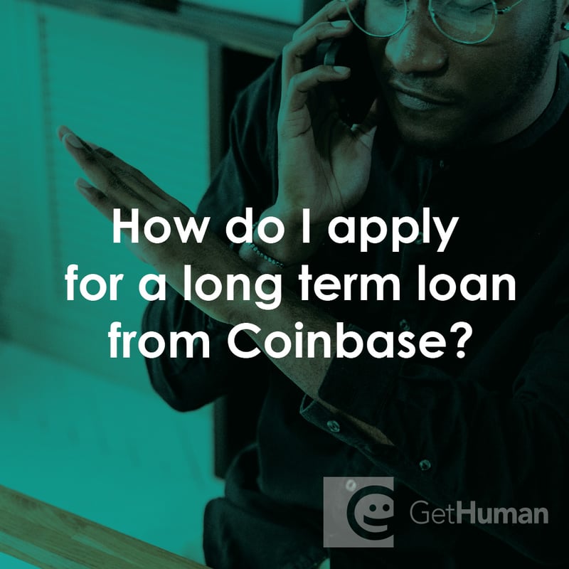 How Do I Apply for a Long Term Loan from Coinbase?