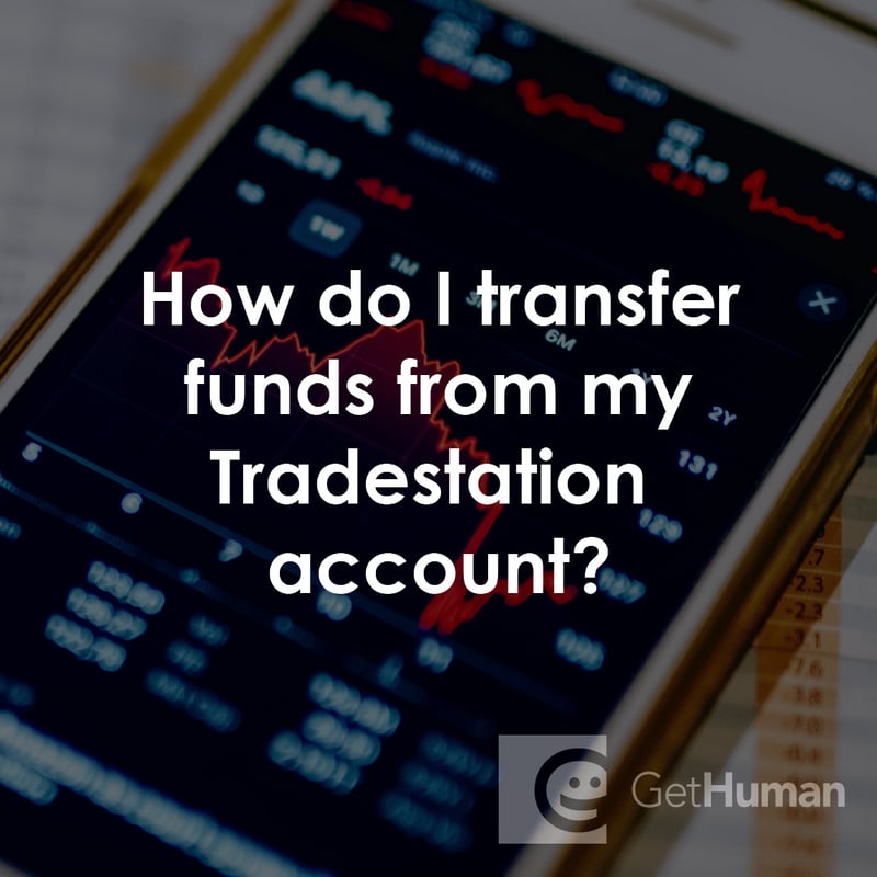 How Do I Transfer Funds from My TradeStation Account?