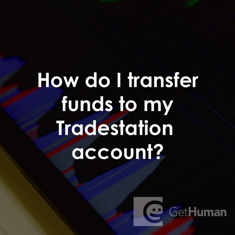 How Do I Transfer Funds to My TradeStation Account?