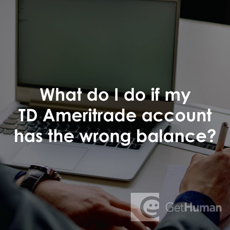What Do I Do If My TD Ameritrade Account Has the Wrong Balance?