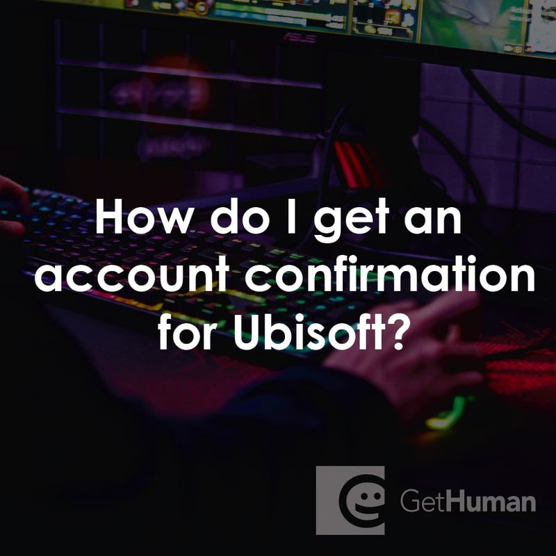 How Do I Get an Account Confirmation for Ubisoft?
