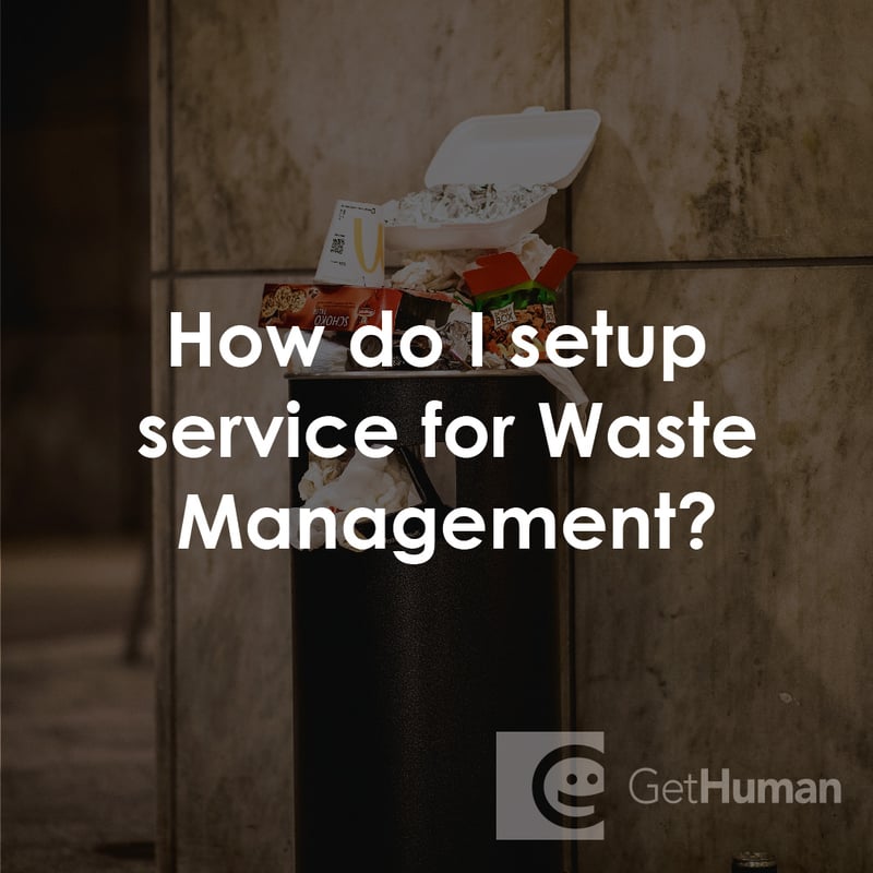 How Do I Setup Service for Waste Management?