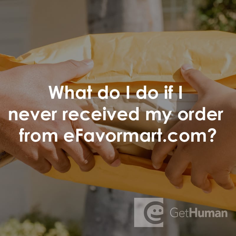 What Do I Do If I Never Received My Order from eFavormart.com?