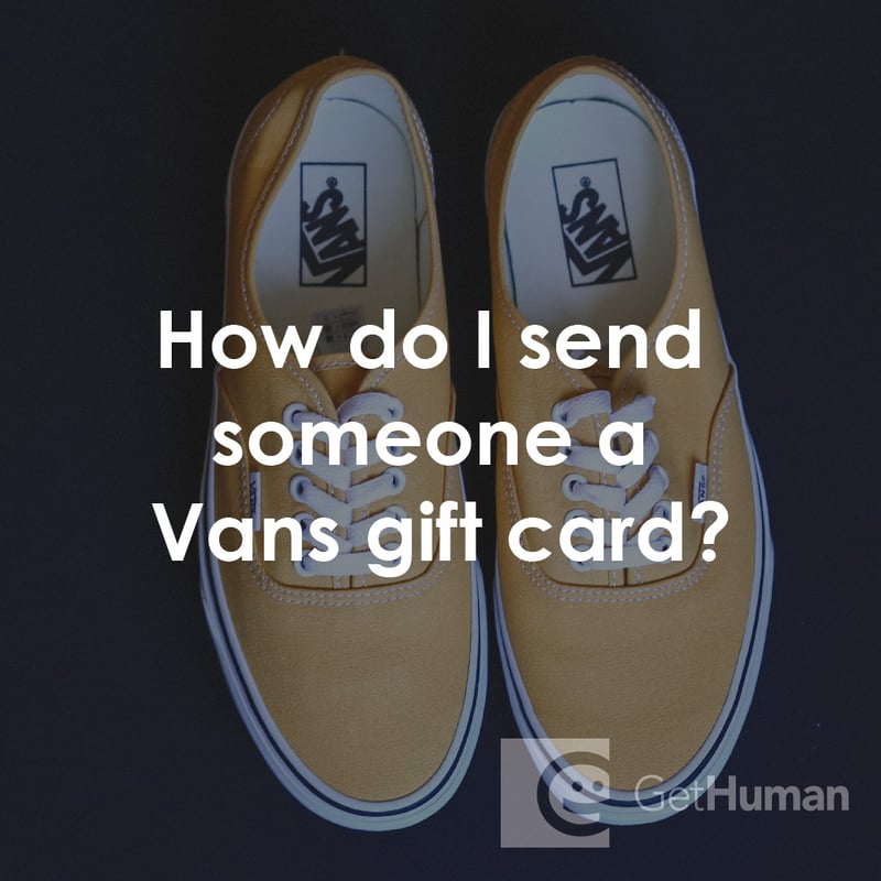 How Do I Send Someone a Vans Gift Card?