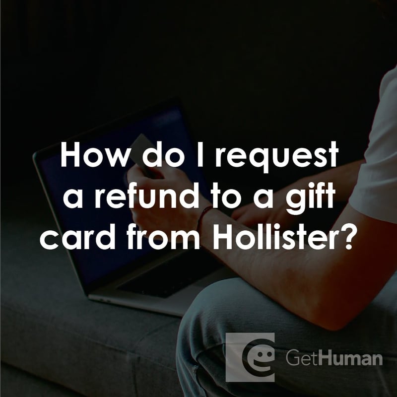 How Do I Request a Refund to a Gift Card from Hollister?