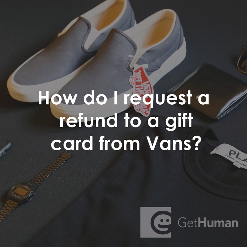 How Do I Request a Refund to a Gift Card from Vans?