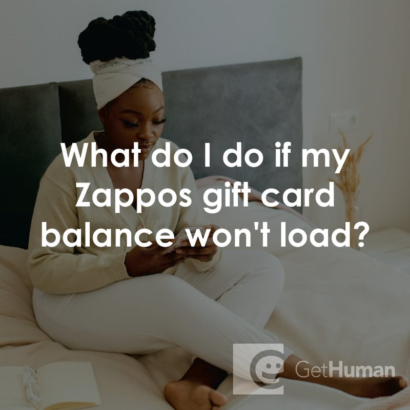 What Do I Do If My Zappos Gift Card Balance Won’t Load?