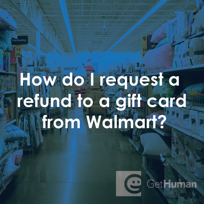 How Do I Request a Refund to a Gift Card from WalMart?