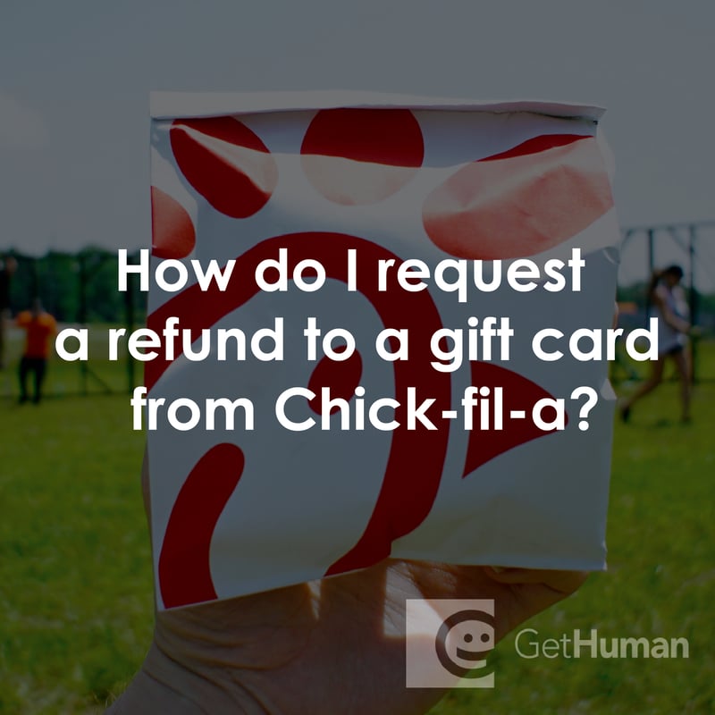How Do I Request a Refund to a Chick-fil-A Gift Card?