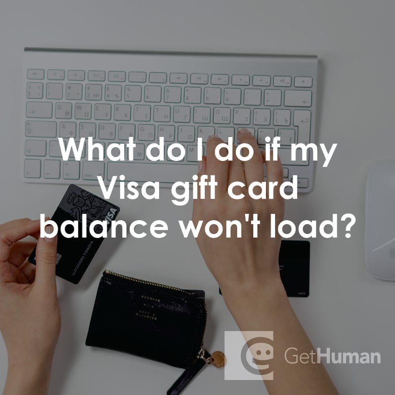 What Do I Do If My Visa Gift Card Balance Won't Load?