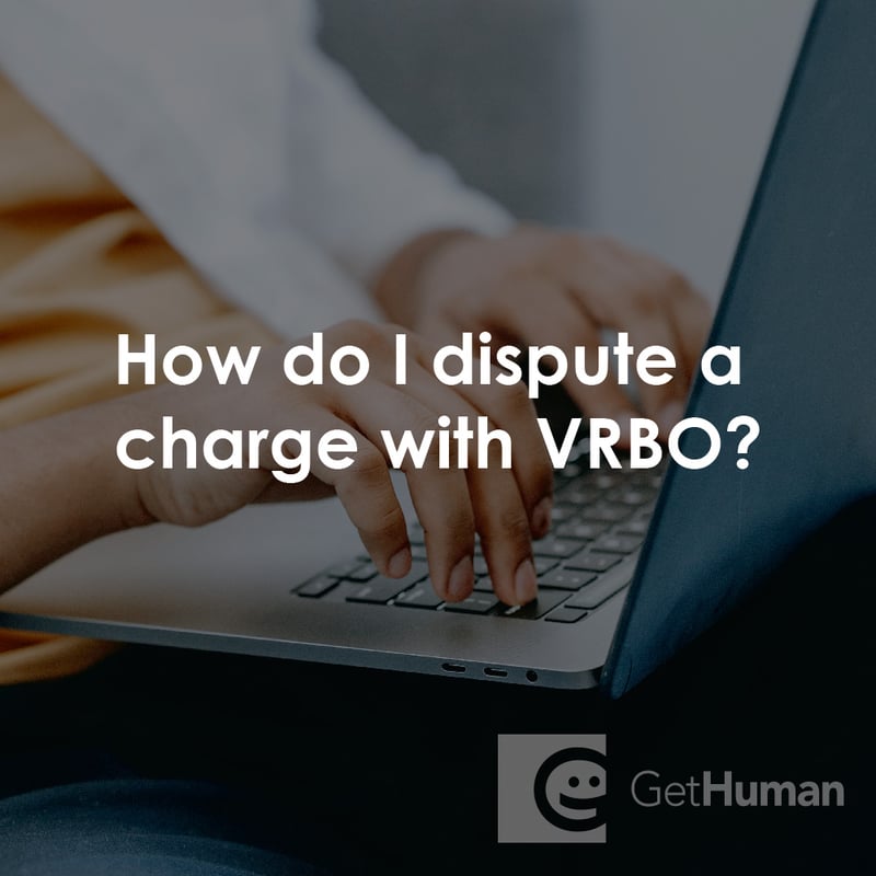 How Do I Dispute a Charge with VRBO?