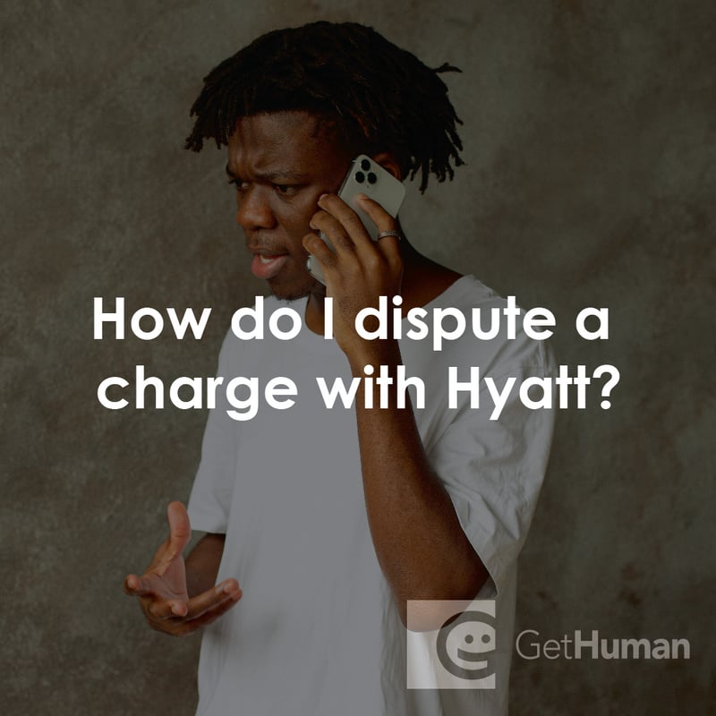 How Do I Dispute a Charge with Hyatt?