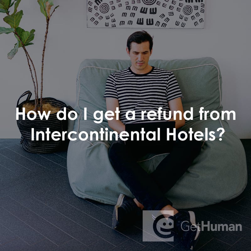 How Do I Get a Refund from Intercontinental Hotels?