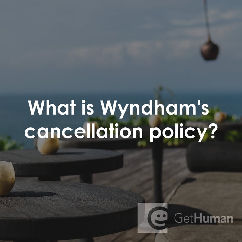 What Is Wyndham's Cancellation Policy?