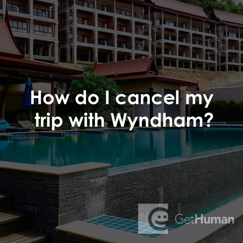 How to Cancel a Trip with Wyndham?