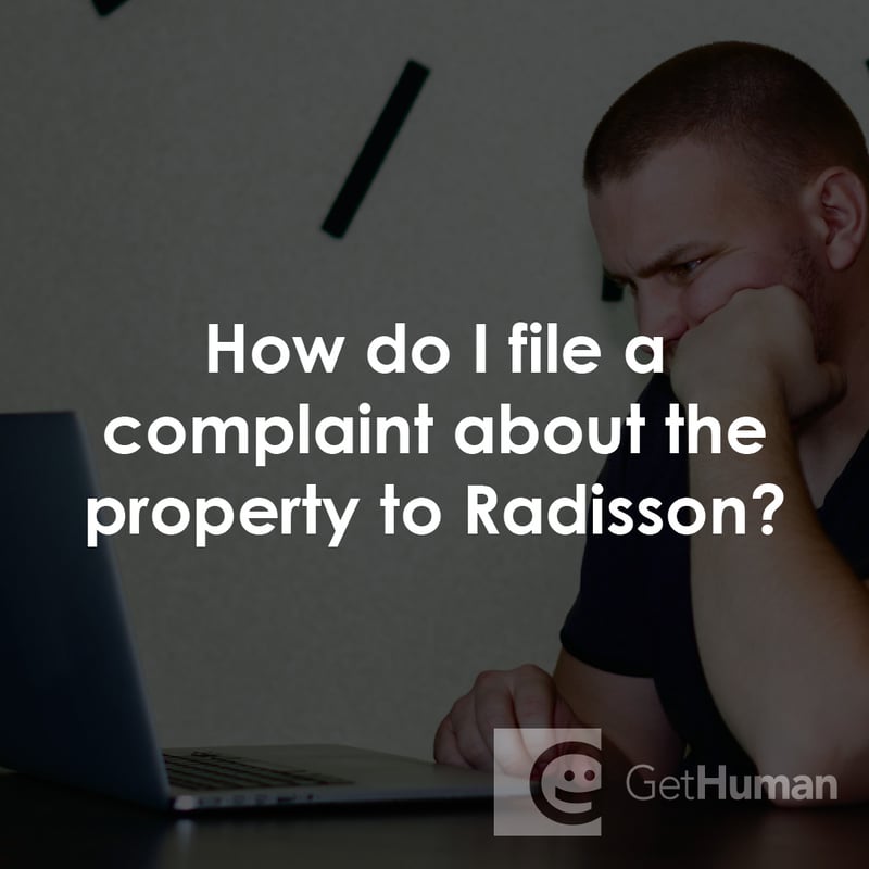 How Do I File a Complaint About the Property to Radisson?
