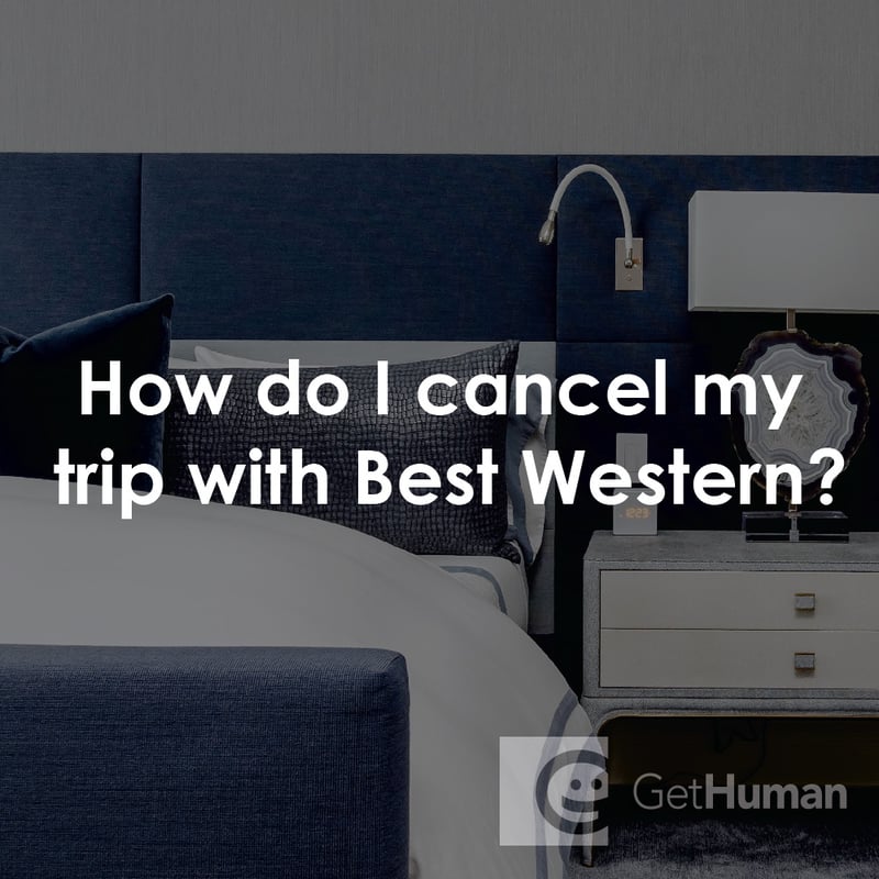How Do I Cancel My Trip with Best Western?