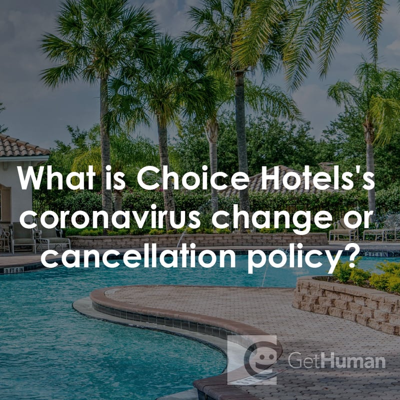 What Is Choice Hotels' Coronavirus or Cancellation Policy?
