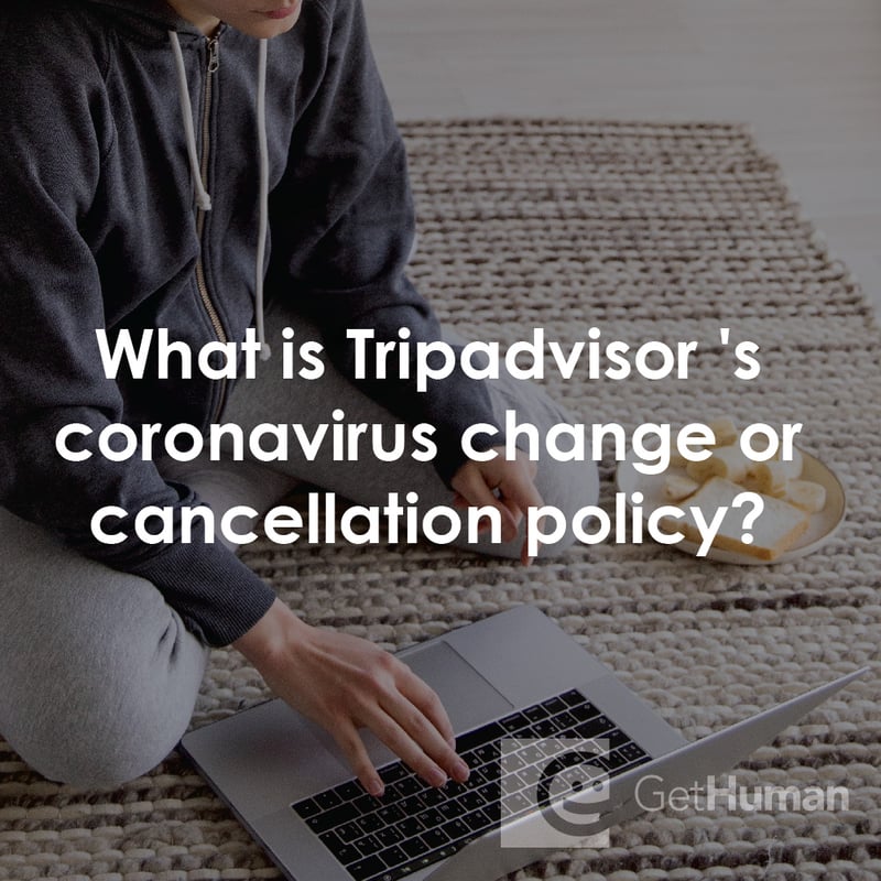 What Is TripAdvisor's Coronavirus Change or Cancellation Policy?