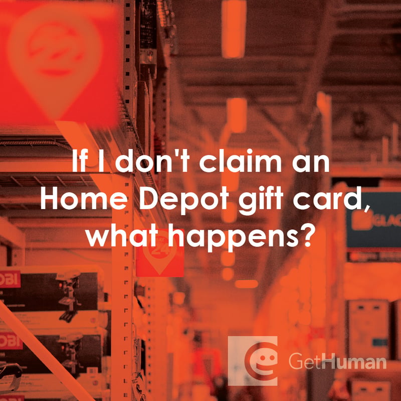 If I Don't Claim a Home Depot Gift Card, What Happens?