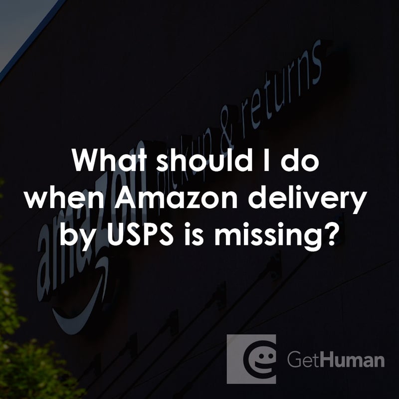 What Should I Do When Amazon Delivery by Usps Is Missing?