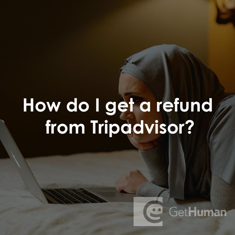 How Do I Get a Refund from TripAdvisor?