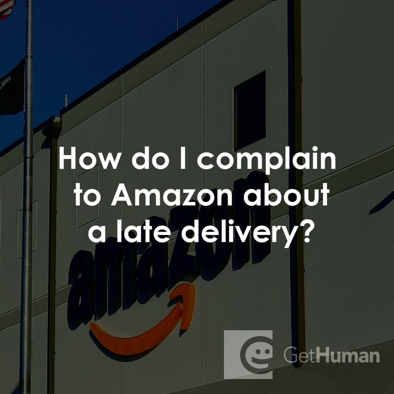 How Do I Complain to Amazon About a Late Delivery?