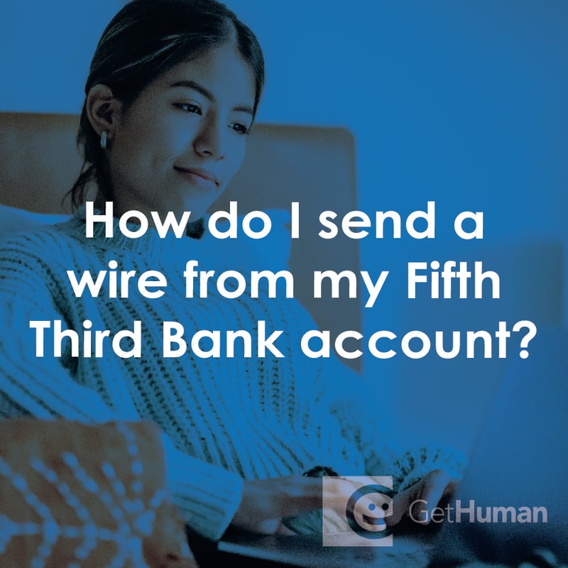 How Do I Send a Wire from My Fifth Third Bank Account?