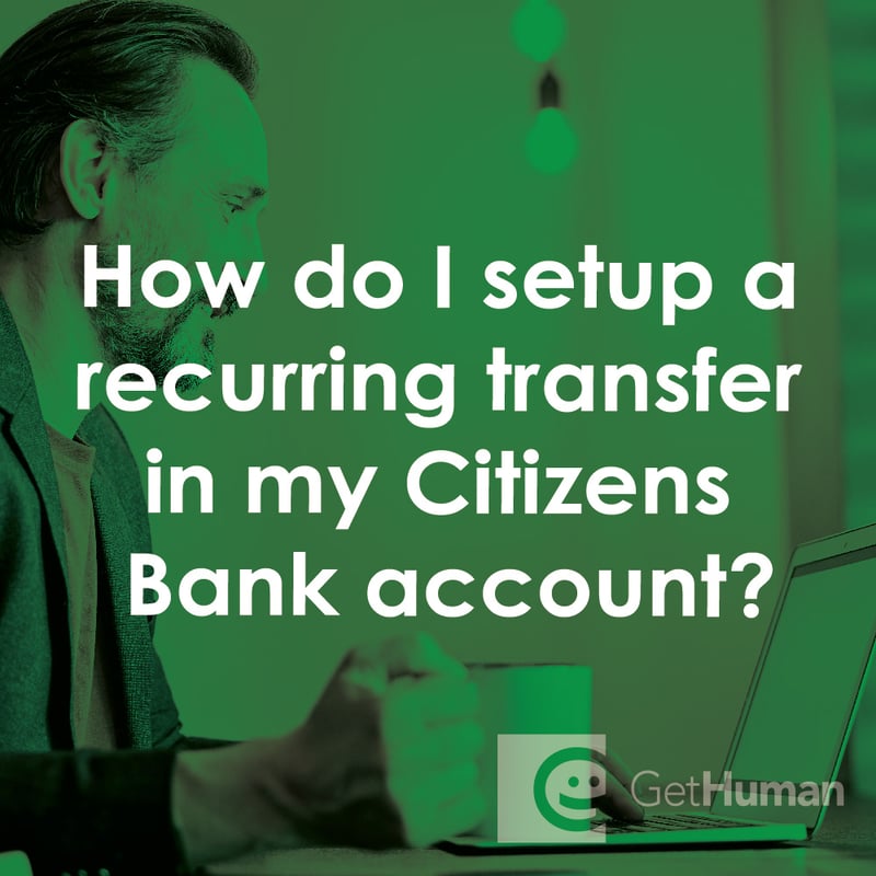 How Do I Setup a Recurring Transfer in My Citizens Bank Account?