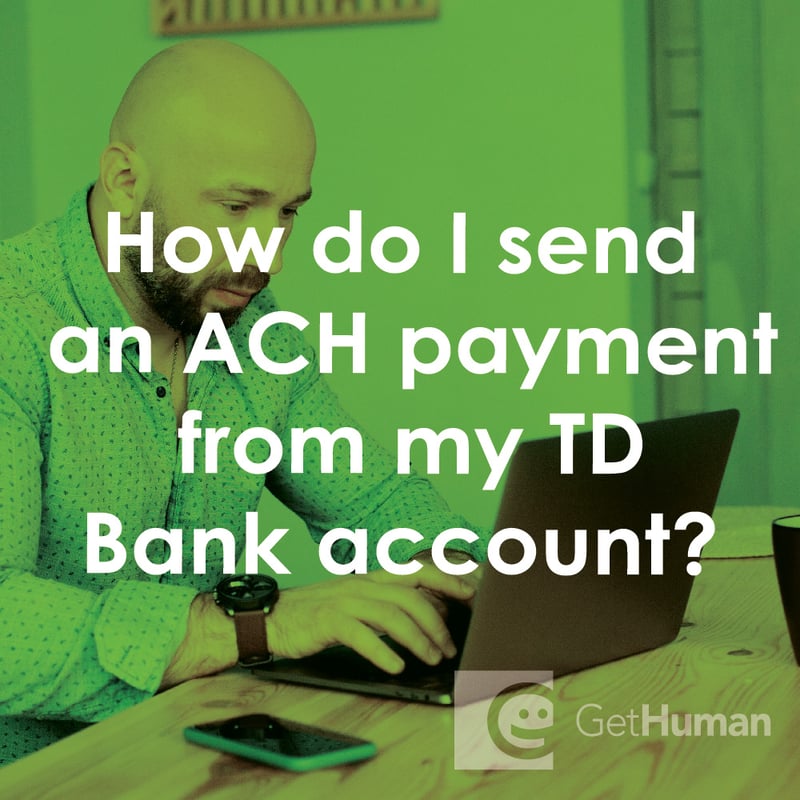 How Do I Send an Ach Payment from My TD Bank Account?