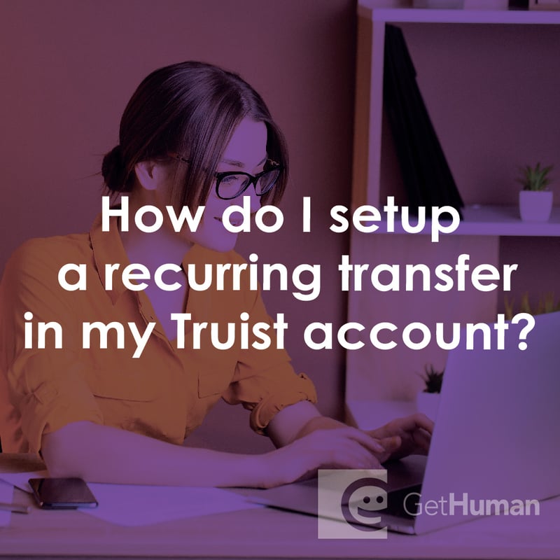 How Do I Setup a Recurring Transfer in My Truist Bank Account?