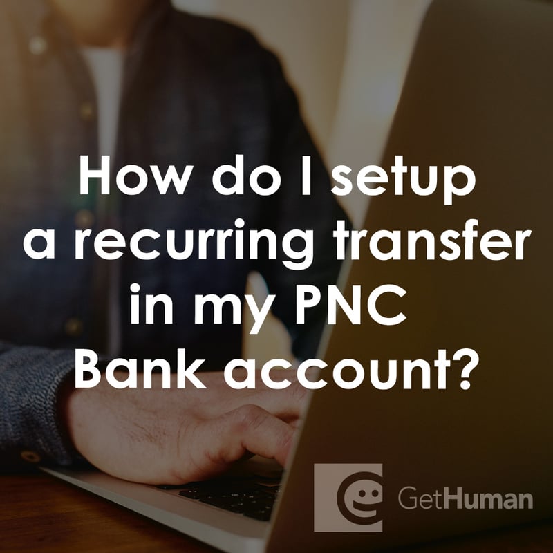 How Do I Setup a Recurring Transfer in My PNC Bank Account?