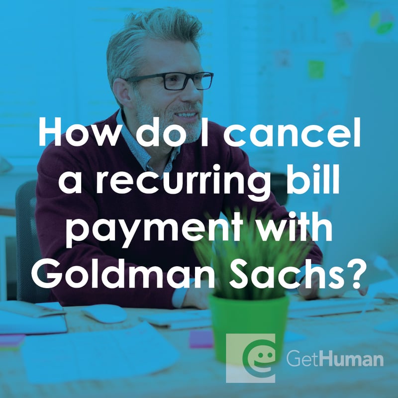 How Do I Cancel a Recurring Bill Payment with Goldman Sachs?