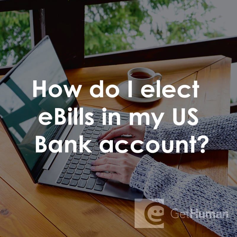 How Do I Elect Ebills in My US Bank Account?
