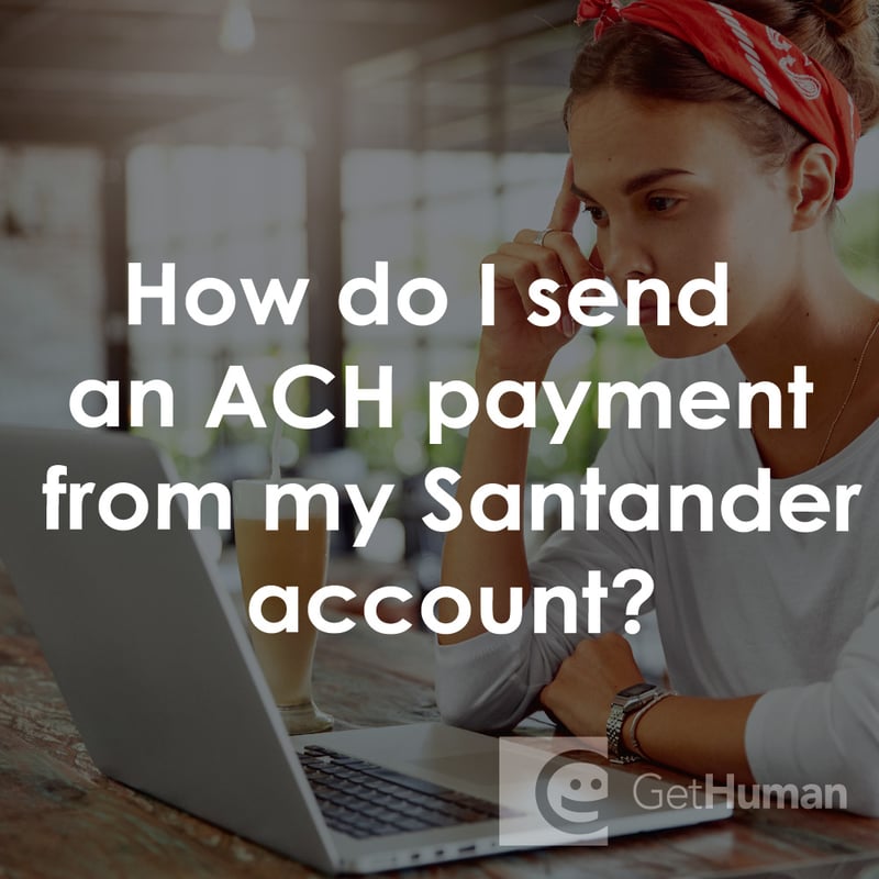 How Do I Send an Ach Payment from My Santander Account?