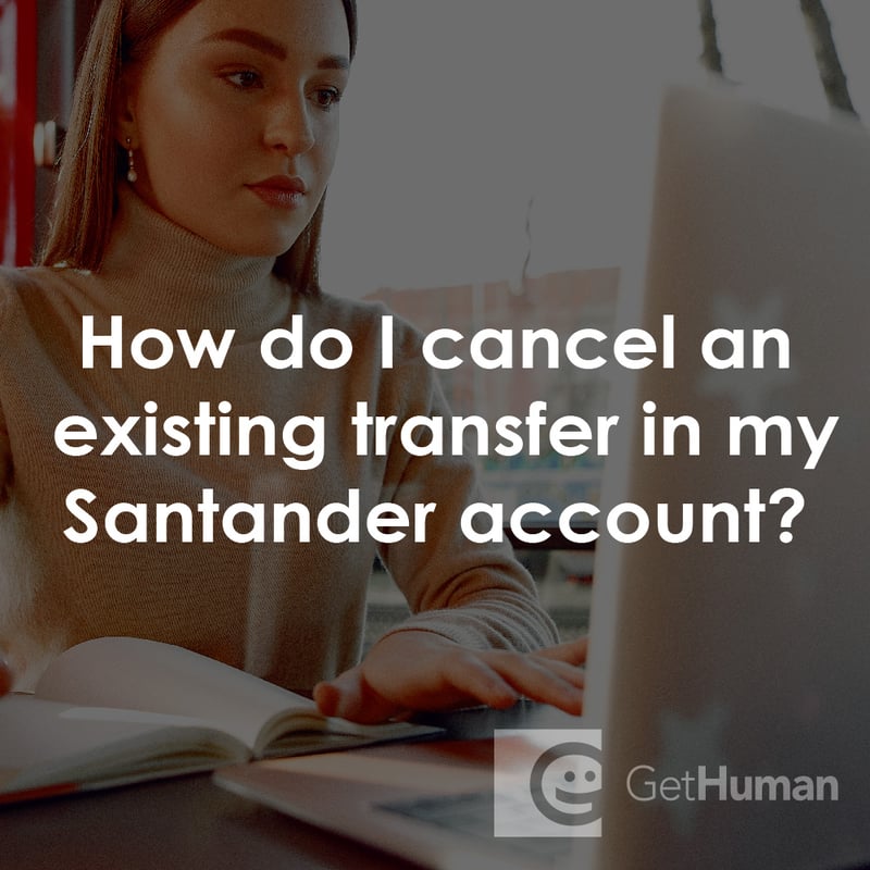 How Do I Cancel an Existing Transfer in My Santander Account?
