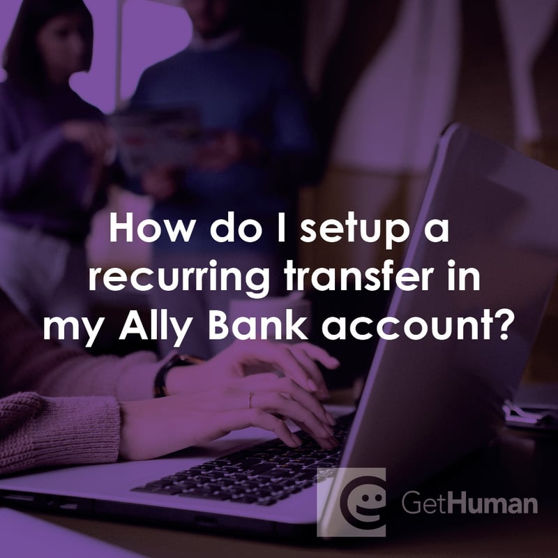 How Do I Setup a Recurring Transfer in My Ally Bank Account?