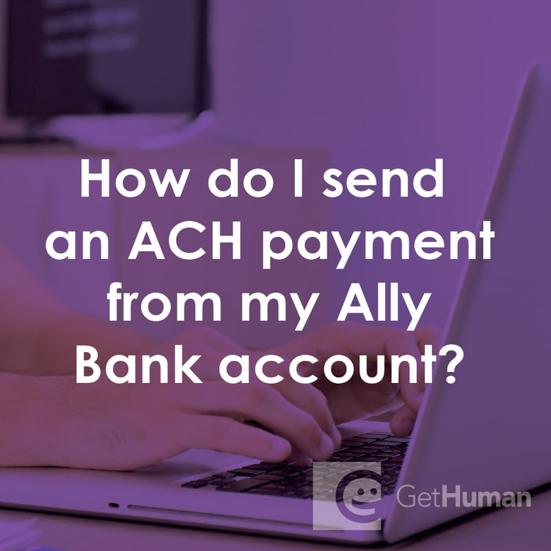 How Do I Send an Ach Payment from My Ally Bank Account?