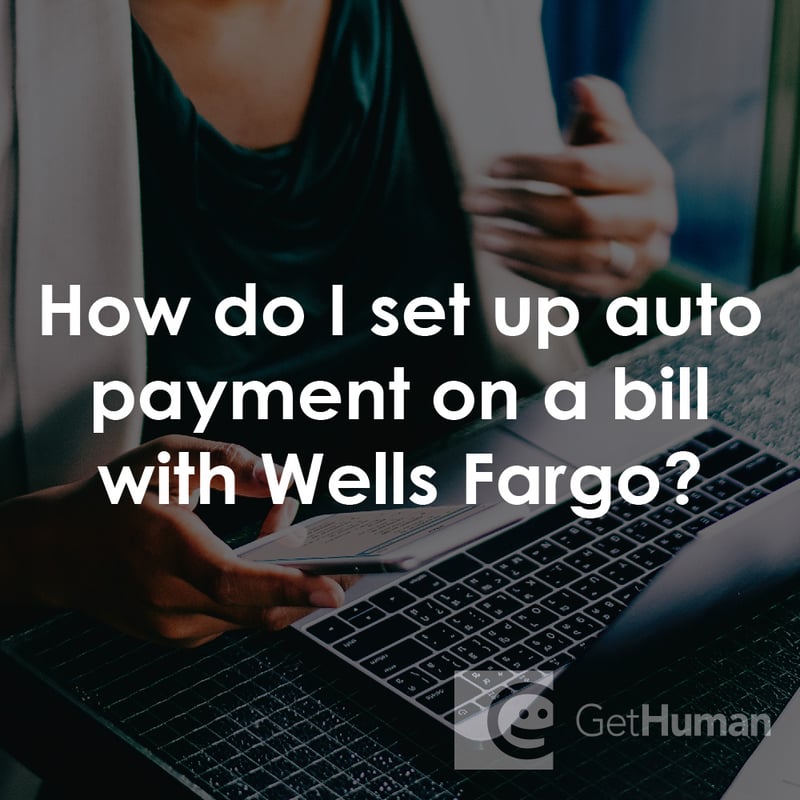 How Do I Set Up Auto Payment on a Bill with Wells Fargo?