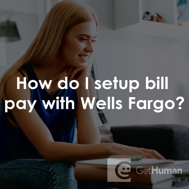 How Do I Setup Bill Pay with Wells Fargo?