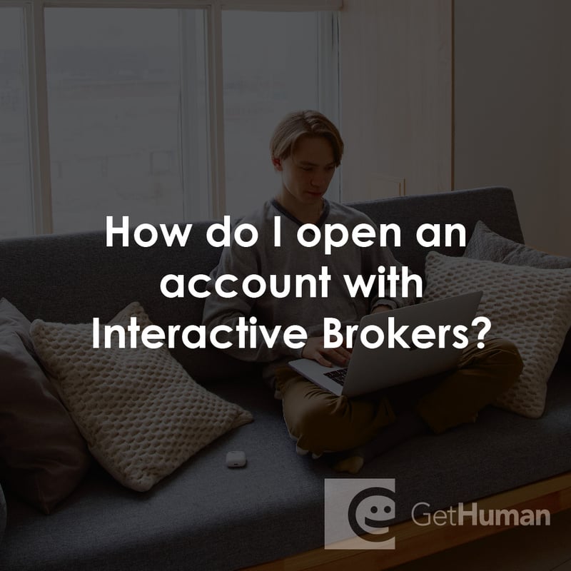 How Do I Open an Account with Interactive Brokers?
