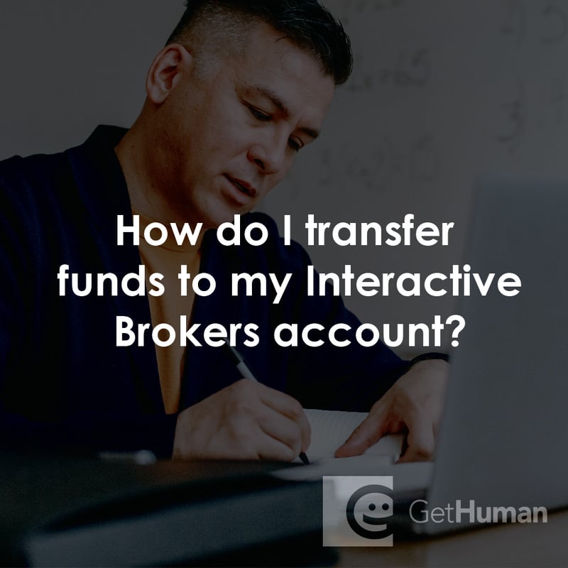 How Do I Transfer Funds to My Interactive Brokers Account?